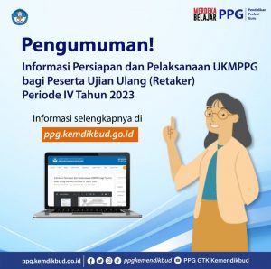 Jadwal Pelaksanaan UKMPPG bagi Peserta Ujian Ulang (Retaker) Periode IV Tahun 2023