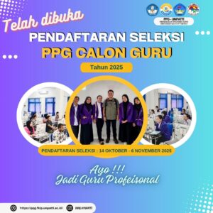 PEMBUKAAN PENDAFTARAN SELEKSI PPG CALON GURU (PRAJABATAN) TAHUN 2025